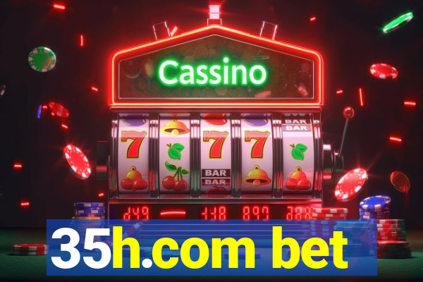 35h.com bet